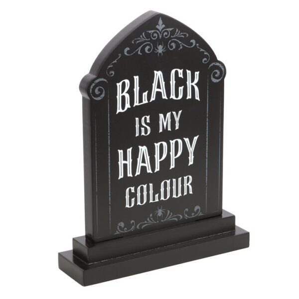 Black is My Happy Colour Standing Sign - Image 2